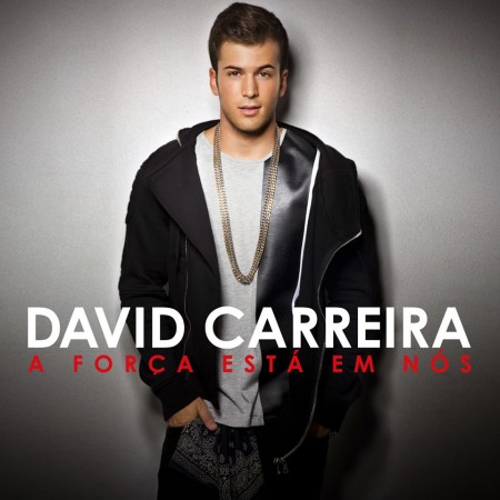 David Carreira - A Força Está Em Nós (2013)